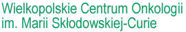 Wielkopolskie Centrum Onkologii im. Marii Skłodowskiej-Curie